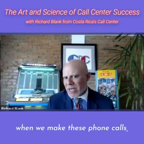 CONTACT-CENTER-PODCAST-Richard-Blank-from-Costa-Ricas-Call-Center-on-the-SCCS-Cutter-Consulting-Group-The-Art-and-Science-of-Call-Center-Success-PODCAST.when-we-make-these-phone-calls..jpg